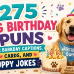 275 Dog Birthday Puns for Barkday Captions, Cards, and Puppy Jokes