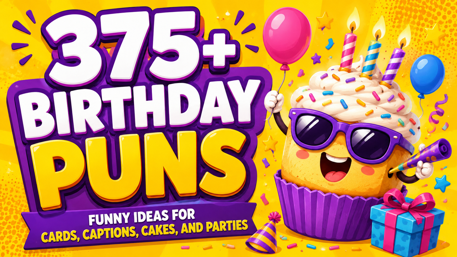 Birthday Puns: 375+ Funny Ideas for Cards, Captions, Cakes, and Parties