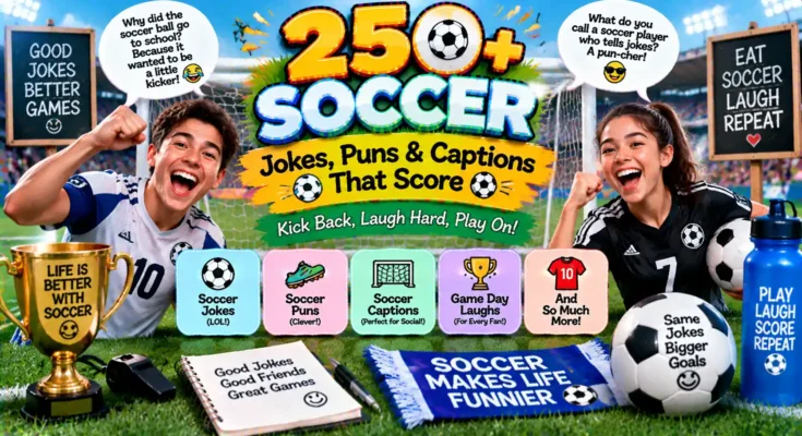 250+ Soccer Jokes, Puns & Captions That Score