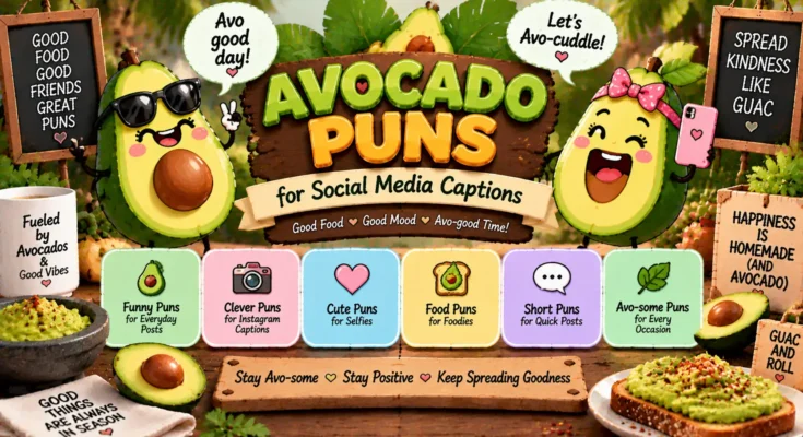 Avocado Puns for Social Media Captions