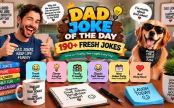 Dad Joke of the Day: 190+ Fresh Jokes