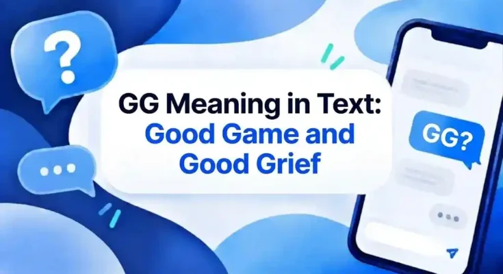 GG Meaning in Text: What Does GG Mean in Chat?
