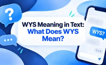 WYS Meaning in Text: What Does WYS Mean?
